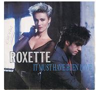 Roxette - It Must Have Been Love