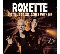 Roxette - LET YOUR HEART DANCE-7SN GOLD-ROXETTE