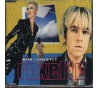 Roxette - Wish I Could Fly