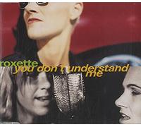 Roxette - You Don'T Understand Me