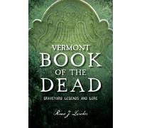 Roxie J Zwicker Vermont Book of the Dead (Tascabile) History Press