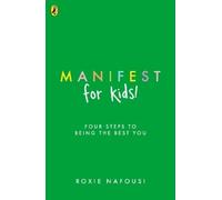 Roxie Nafousi Manifest for Kids (Tascabile)
