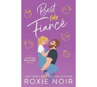 Roxie Noir Best Fake Fiancé (Tascabile) Loveless Brothers Romance