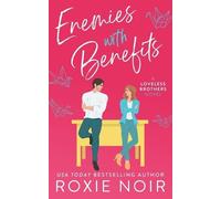 Roxie Noir Enemies With Benefits (Tascabile) Loveless Brothers Romance