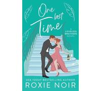 Roxie Noir One Last Time (Tascabile) Loveless Brothers Romance