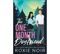 Roxie Noir The One Month Boyfriend (Tascabile) Wildwood Society