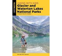 Roxy and Ben Da Hiking with Kids Glacier and Waterton Lakes National (Tascabile)