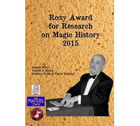 Roxy Awar For Research on Magic History Roxy Award 2015 (Tascabile)