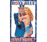 Roxy Blue - Want Some