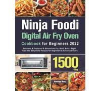 Roxy Jennings Ninja Foodi Digital Air Fry Oven Cookbook for Beginner (Tascabile)