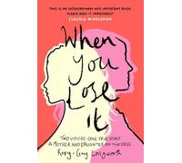 Roxy Longworth Gay Longworth When You Lose It (Tascabile)