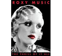 Roxy Music - Thrill of It All-a Visual Hist