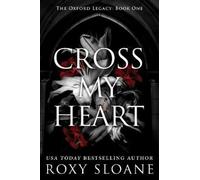 Roxy Sloane Cross My Heart (Tascabile) Oxford Legacy