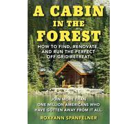 Roxyann Spanfelner A Cabin in the Forest (Tascabile)
