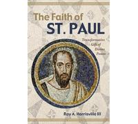 Roy A Harrisville The Faith of St. Paul (Tascabile)
