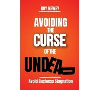 Roy A Newey Avoiding The Curse Of The Undead (Copertina rigida) Roy Newey