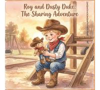 Roy and Dusty Duke: The Sharing Adventure