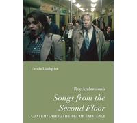 Roy Andersson’s “Songs from the Second Floor” : Contemplating the Art of Existence