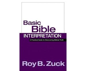 Roy B. Zuck Basic Bible Interpretation (Copertina rigida)