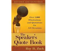 Roy B. Zuck The Speaker`s Quote Book - Over 5,000 Illustrations and (Tascabile)