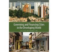 Roy Bahl Johannes F Governing and Financing Cities in the Developing (Tascabile)