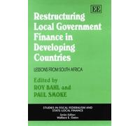 Roy Bahl Restructuring Local Government Finance in Developing (Copertina rigida)