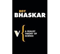 Roy Bhaskar A Realist Theory of Science (Tascabile) Radical Thinkers Set 03