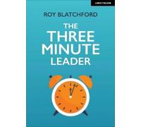 Roy Blatchford The Three Minute Leader (Tascabile)