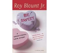 Roy Blount Jr Be Sweet (Tascabile)