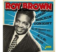 Roy Brown - Good Rockin Tonight & All His Greatest Hits