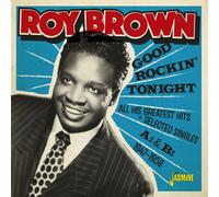 Roy Brown Good Rockin' Tonight: All His Greatest Hits + Selected Singles As (CD)