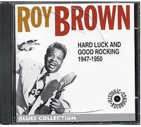 Roy Brown - Hard Luck and Good Rocking....