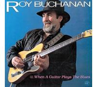 Roy Buchanan - When A Guitar Plays The Blues (Reissue) (LP)