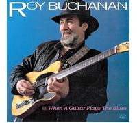 Roy Buchanan When a Guitar Plays the Blues (Vinyl LP) 12" Album