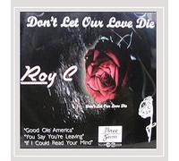 Roy C - Don'T Let Our Love Die