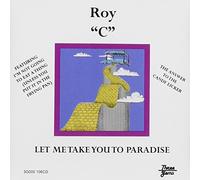 Roy C - Let Me Take You To Paradise