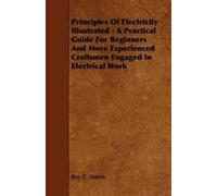 Roy C. Norris Principles Of Electricity Illustrated - A Practical Gu (Tascabile)