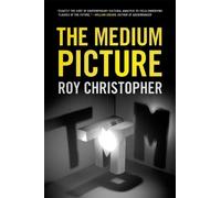 Roy Christopher The Medium Picture (Tascabile)