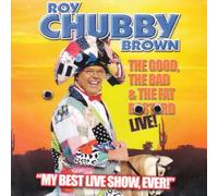 Roy Chubby Brown - Good the Bad & Fat Bastard