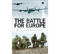 Roy Conyers Nesbit The Battle for Europe (Tascabile)
