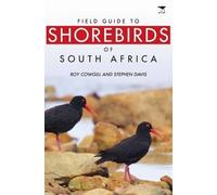 Roy Cowgill Stephen Davis Field guide to shorebirds of South Africa (Tascabile)