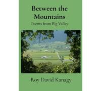 Roy David Kanagy Between the Mountains (Tascabile)