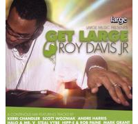 Roy Davis Jr. - Get Large