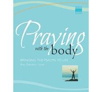 Roy DeLeon Praying With the Body (Tascabile) Active Prayer Series