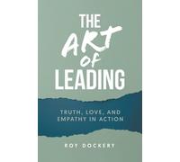 Roy Dockery The Art of Leading (Tascabile)