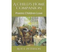 Roy E Peterson A Child's Home Companion (Tascabile) Companion
