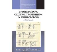 Roy Ellen Understanding Cultural Transmission in Anthropology (Copertina rigida)