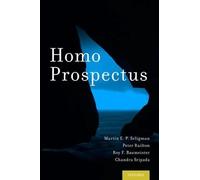 Roy F. Baumeister Peter Railton Chandra Sripa Homo Prospectus (Copertina rigida)