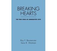 Roy F. Baumeister Sara R. Wotman Breaking Hearts (Tascabile)