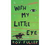 Roy Fuller With My Little Eye (Tascabile)